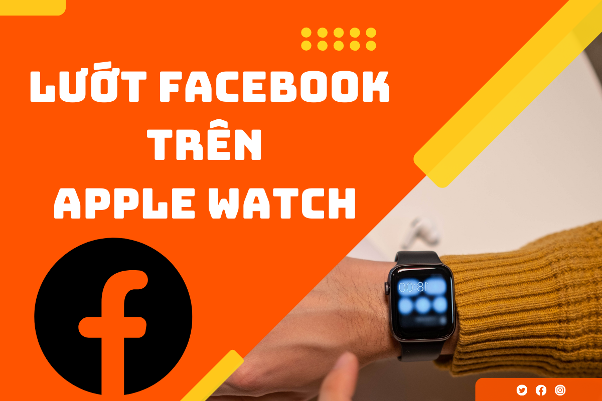 Mẹo lướt Facebook trên Apple Watch mà không cần iPhone