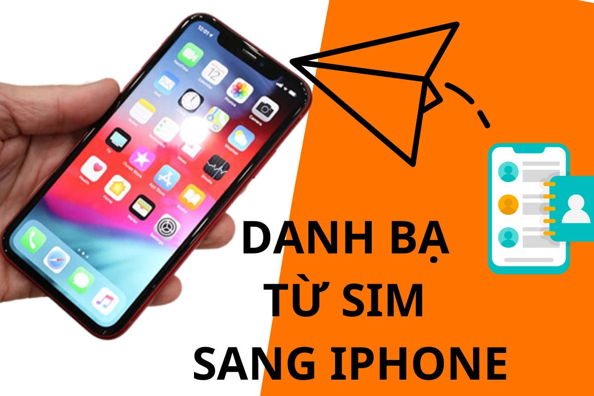 nhập danh bạ từ sim sang iphone x