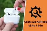 Tai nghe Airpod bị mất kết nối 1 bên sẽ được khắc phục dễ dàng nếu bạn biết cách này
