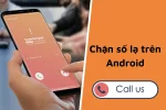 03 Ứng dụng chặn cuộc gọi android - Giải pháp tránh phiền phức