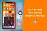 Cách bật nút home ảo trên iPhone mới nhất