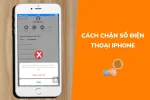 3 cách chặn số điện thoại iPhone đơn giản, nhanh chóng