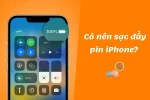 Có nên sạc pin iPhone đầy 100%? Cách bảo vệ pin tốt nhất!