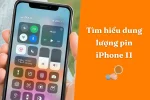 Tìm hiểu về dung lượng pin iPhone 11 series có tốt để trải nghiệm?