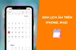 Xem lịch âm trên iPhone, iPad siêu dễ bạn đã biết chưa