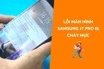 Màn hình Samsung J7 Pro bị chảy mực, loang màu - Cách xử lý