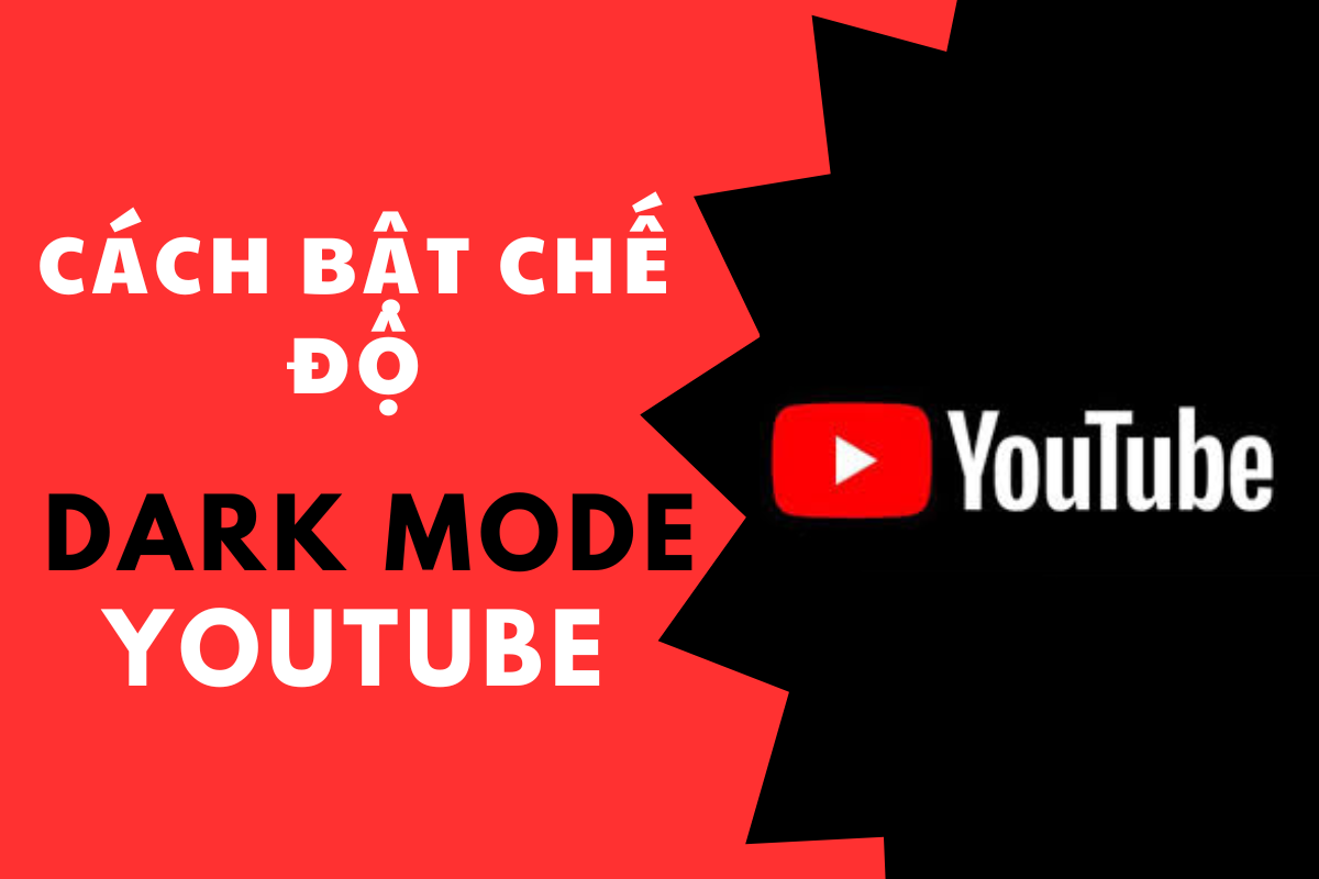 Chế độ Dark Mode Youtube là gì và cách bật trên điện thoại và máy tính