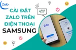 Bật mí cách cài đặt Zalo trên điện thoại Samsung đơn giản và nhanh chóng