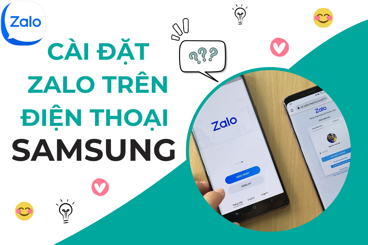 Thủ tục cài đặt Zalo trên điện thoại Samsung dễ dàng và tiện lợi