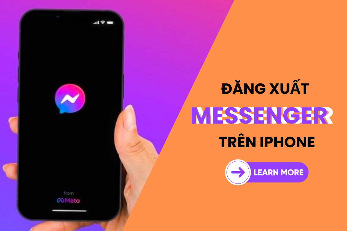 Cách đăng xuất messenger trên iphone chỉ với vài bước (mới)