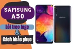 Cách khắc phục Samsung A50 bị treo logo đơn giản