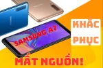 Sửa chữa Samsung A7 mất nguồn, không lên nguồn hiệu quả