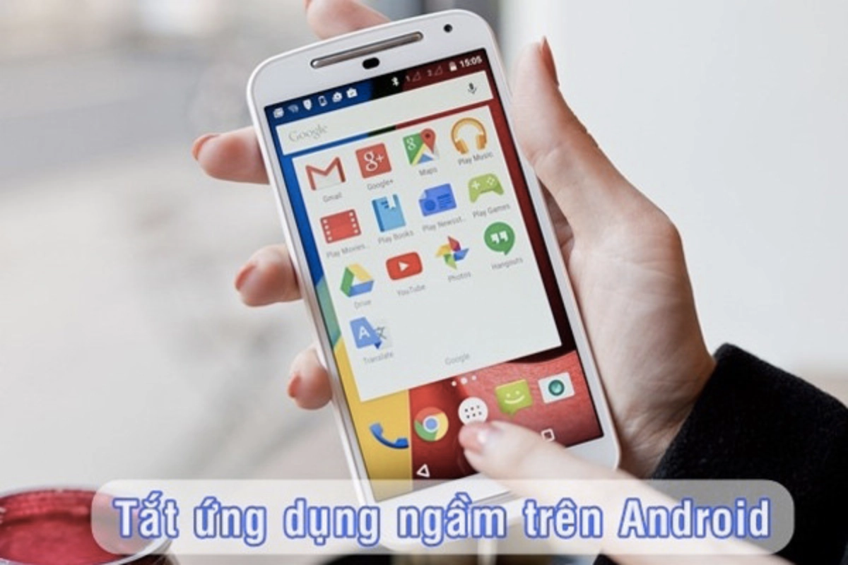 Tắt ứng dụng chạy ngầm android