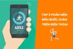 05 phần mềm đếm bước chân hữu ích nhất có thể bạn chưa biết