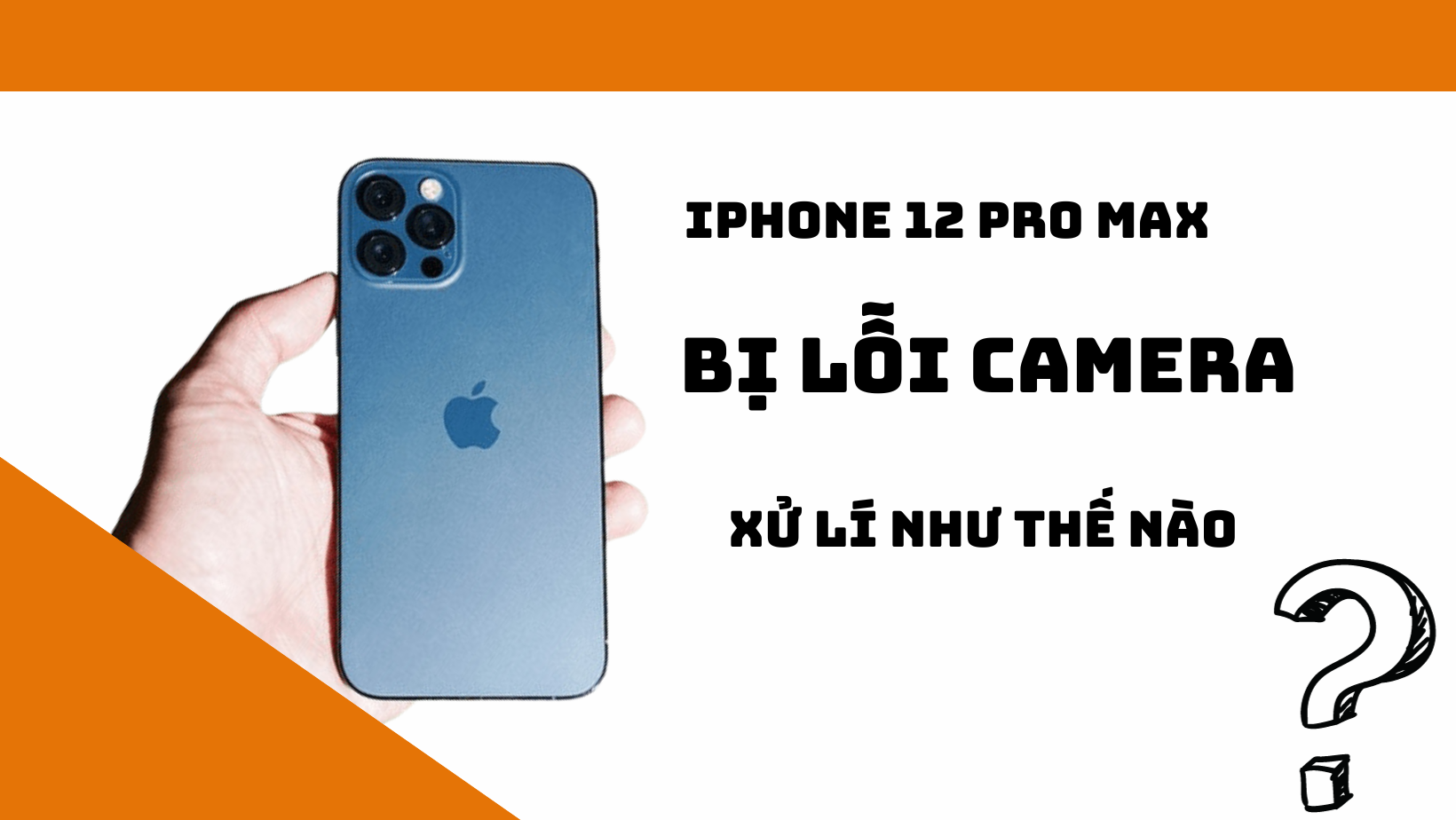Đừng để lỗi camera làm hỏng trải nghiệm chụp ảnh của bạn trên iPhone 12 Pro Max