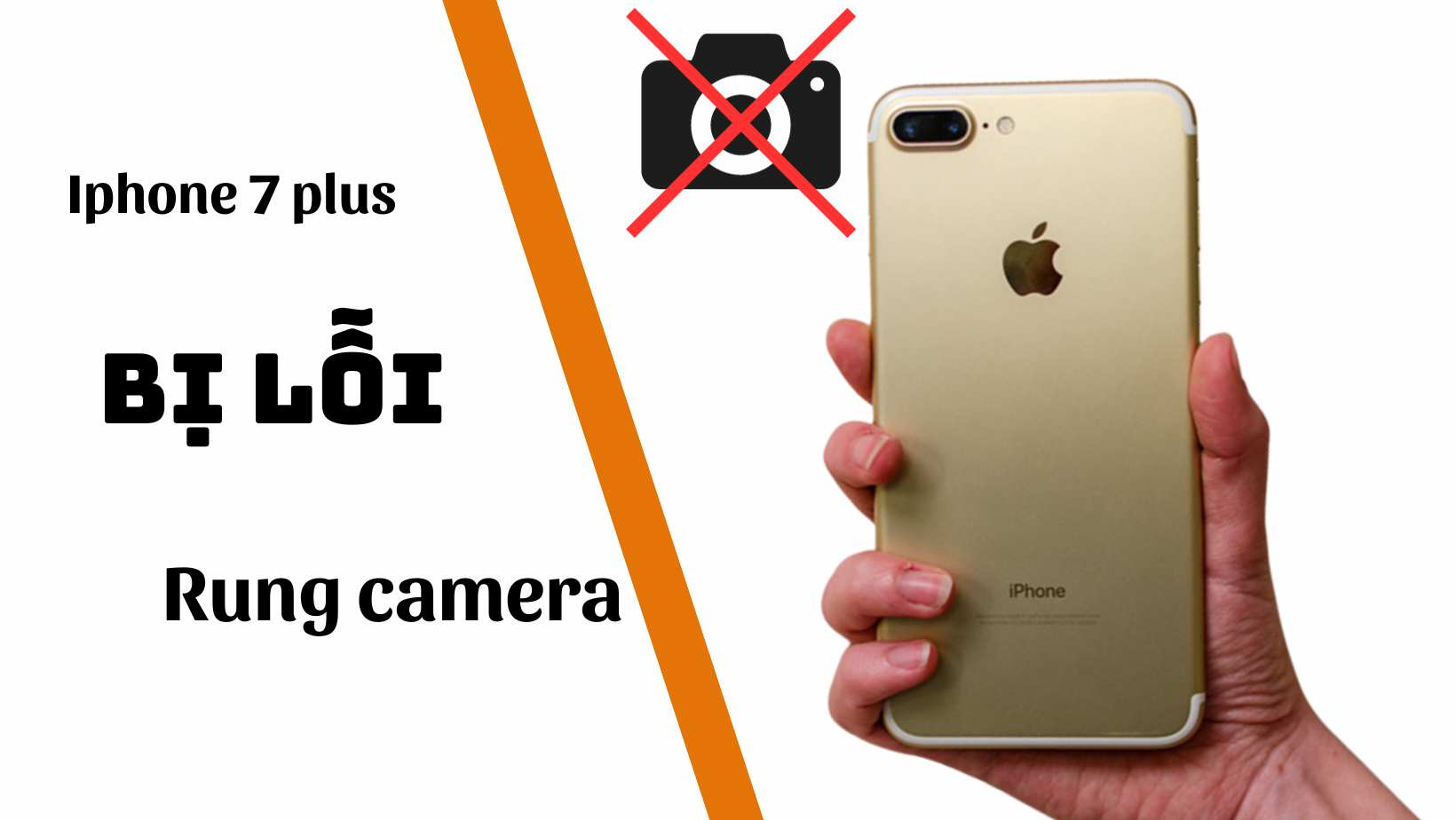 Nguyên nhân và cách khắc phục lỗi camera iPhone 7 Plus bị rung