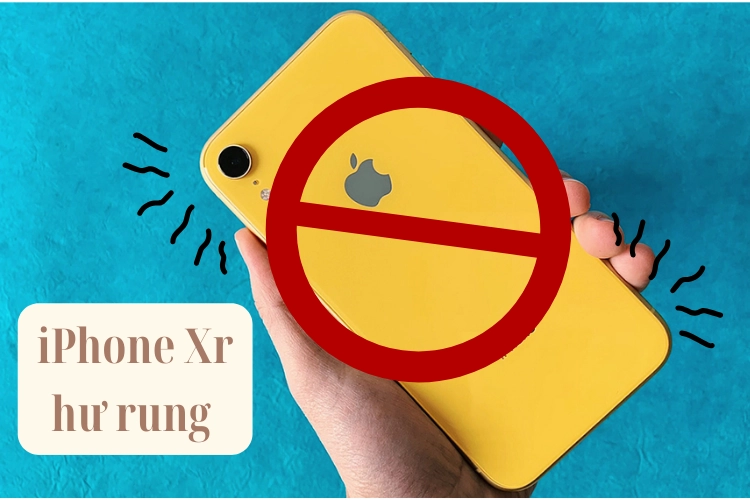iPhone Xr hư rung