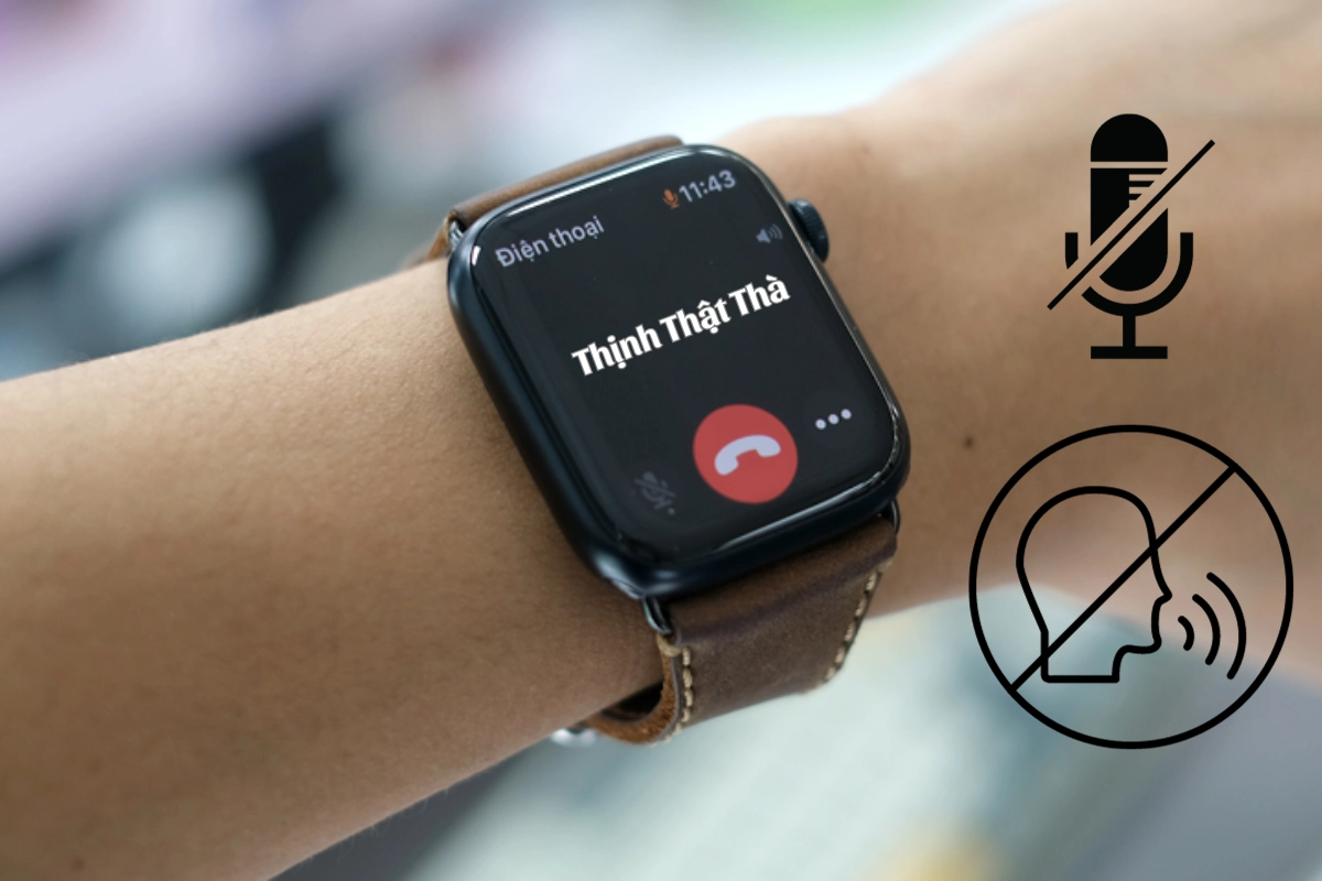 Apple Watch 8 không nghe tiếng khi gọi điện