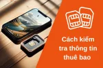 Cách kiểm tra thông tin sim mà bạn nên biết