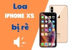 6 giải pháp sửa loa iPhone Xs bị rè nhanh chóng, hiệu quả cao