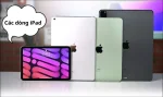 Các dòng iPad | Phân tích chi tiết từ iPad mini đến iPad Pro