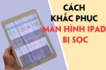 Màn hình iPad mini 2 bị sọc - Và đây là cách khách phục đơn giản tại nhà