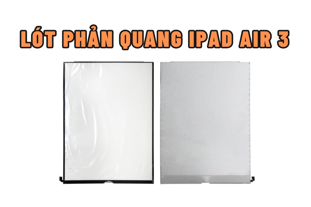 thay phản quang cho ipad air 3