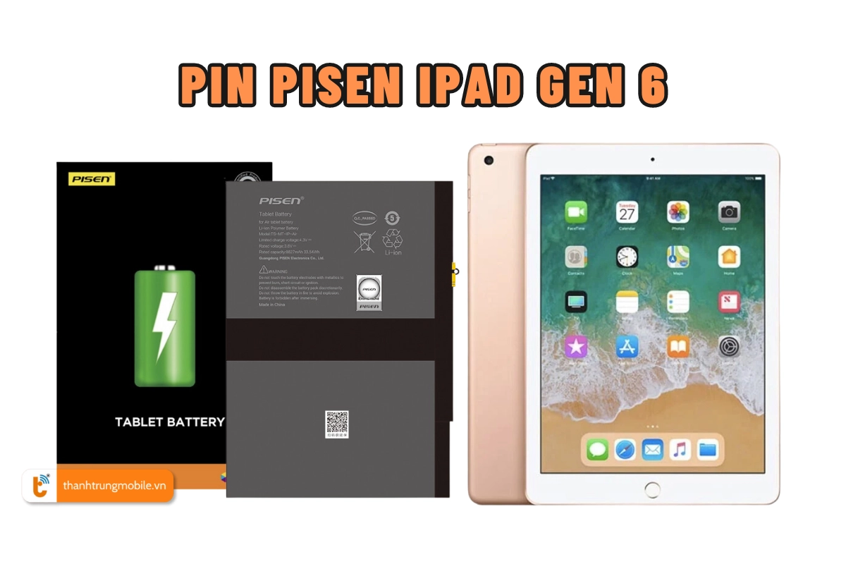 Thay loại pin Pisen iPad Gen 6