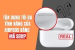 Check seri AirPods chính hãng đơn giản và nhanh chóng chỉ mất 5 giây