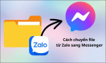 Hướng dẫn cách chuyển file từ zalo sang Messenger đơn giản