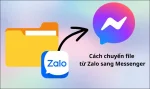 Hướng dẫn cách chuyển file từ zalo sang Messenger đơn giản