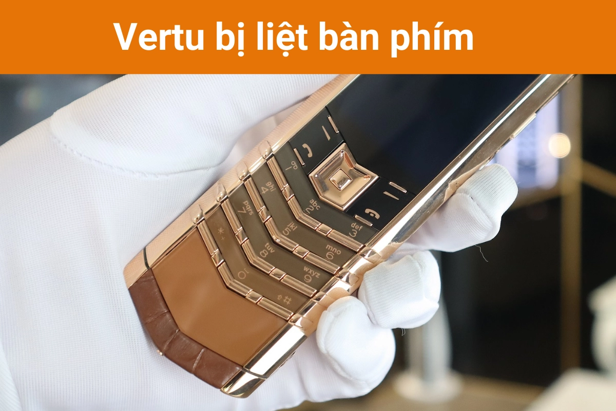 Vertu bị liệt bàn phím