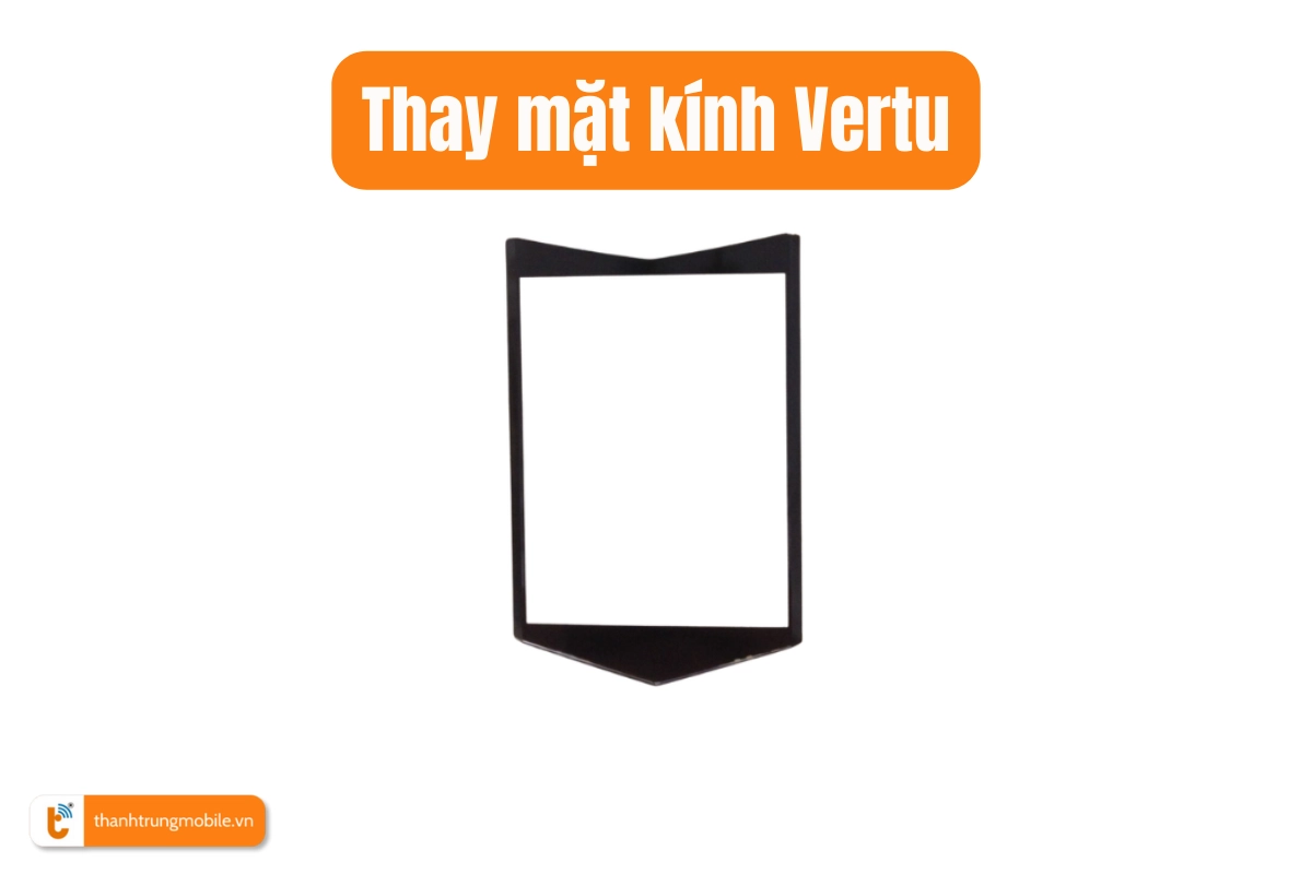Thay mặt kính Vertu