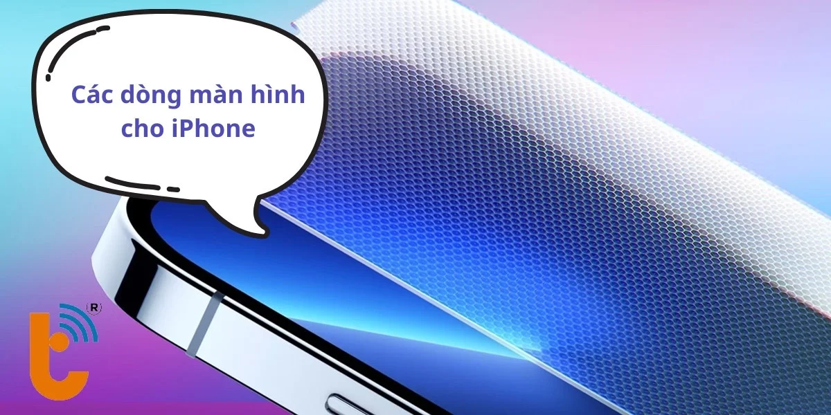 Các dòng màn hình cho iPhone