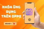 Bỏ túi bí kíp "bảo mật" với hướng dẫn đơn giản về cách khoá ứng dụng trên Oppo.