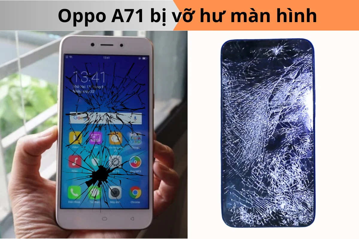 Điện thoại Oppo A71 bị vỡ hư màn hình