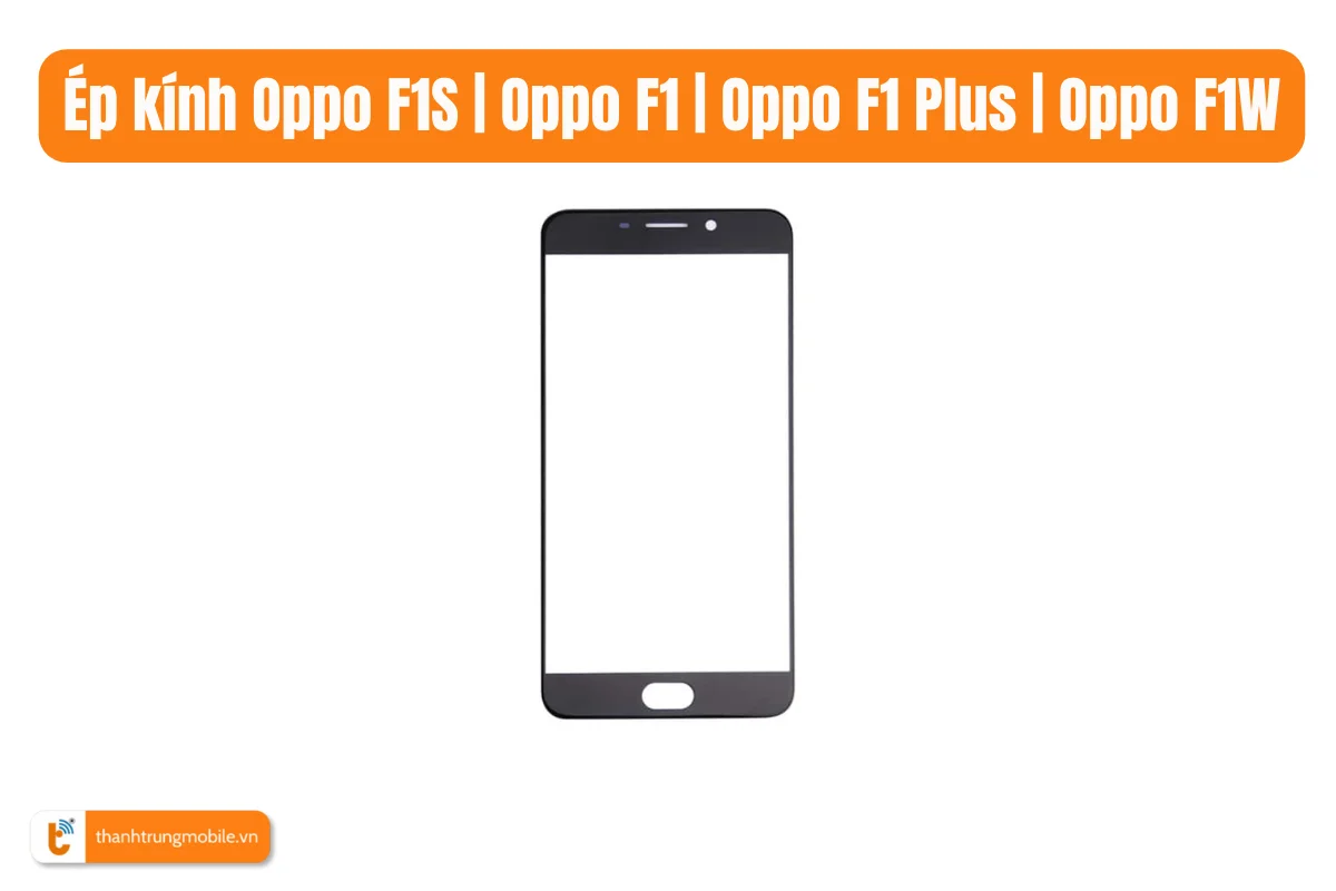 Ép kính Oppo F1s