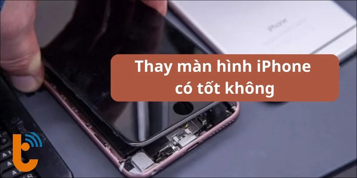 Cùng nhau giải đáp thắc mắc về thay màn hình iPhone