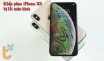 iPhone XS bị lỗi màn hình? Đây là giải pháp dành cho bạn