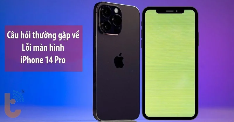 Các câu hỏi thường gặp về lỗi màn hình trên iPhone 14 Pro
