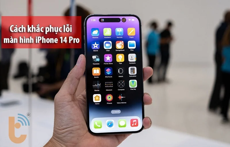 Cách sửa lỗi màn hình iPhone 14 Pro