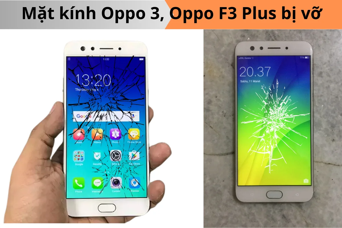 Oppo F3 bị vỡ mặt kính