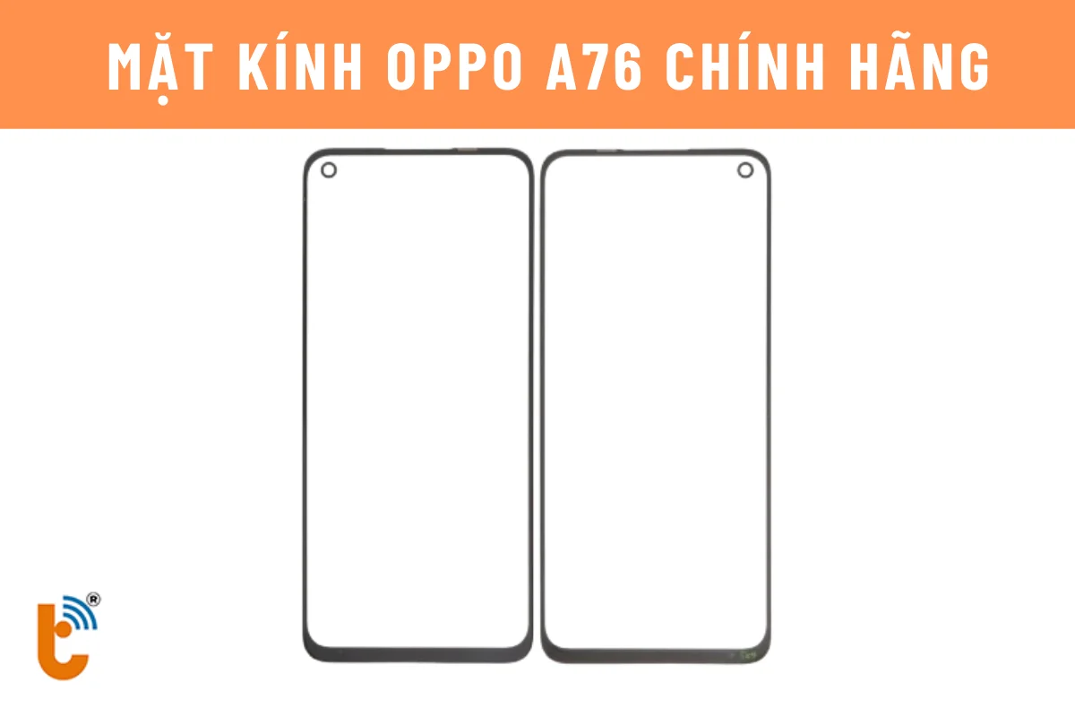 mặt kính oppo A76 zin