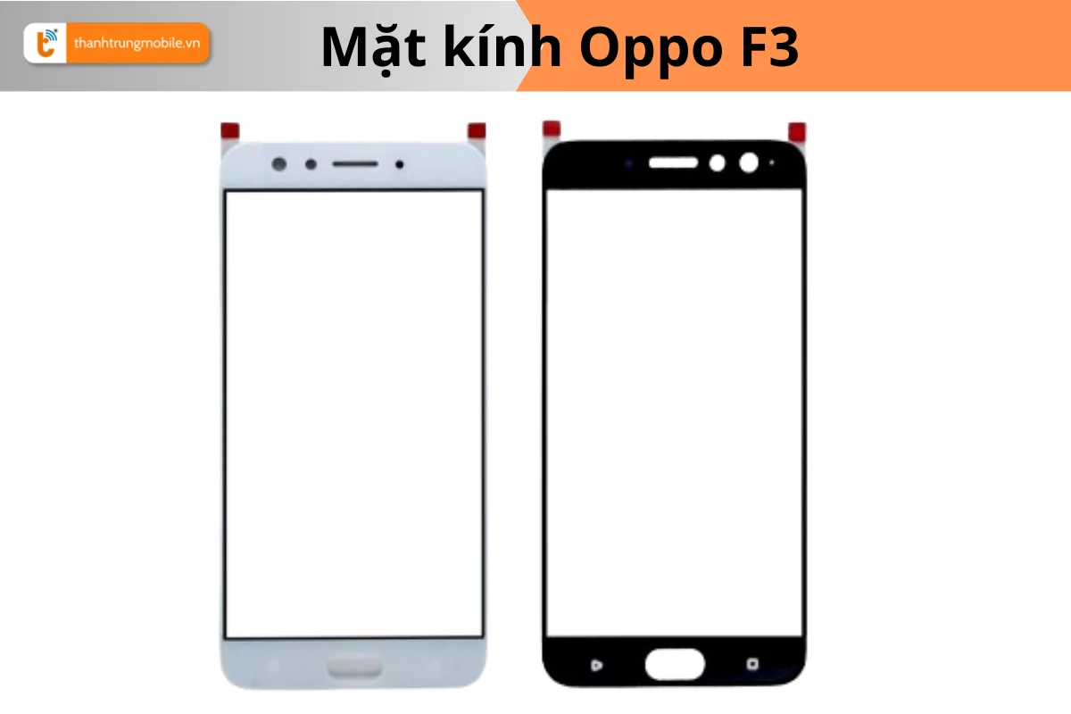 mặt kính Oppo F3 chính hãng