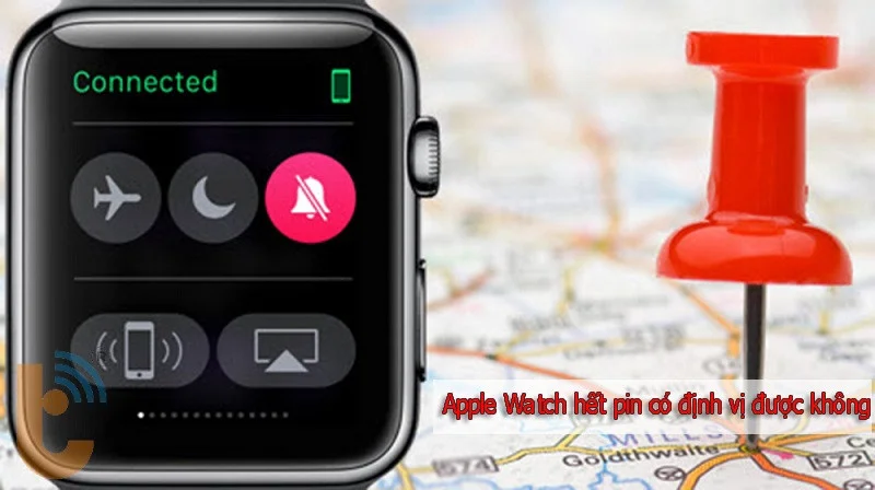 apple watch hết pin có định vị được không