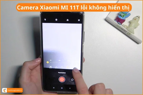 camera-xiaomi-mi-11t-loi-khong-hien-thi