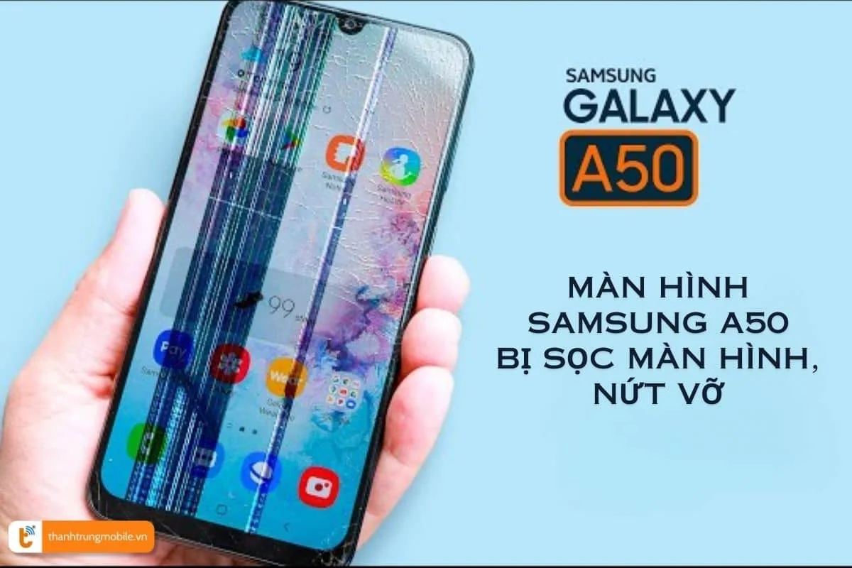 dau hieu can thay man hinh samsung a50 a50s