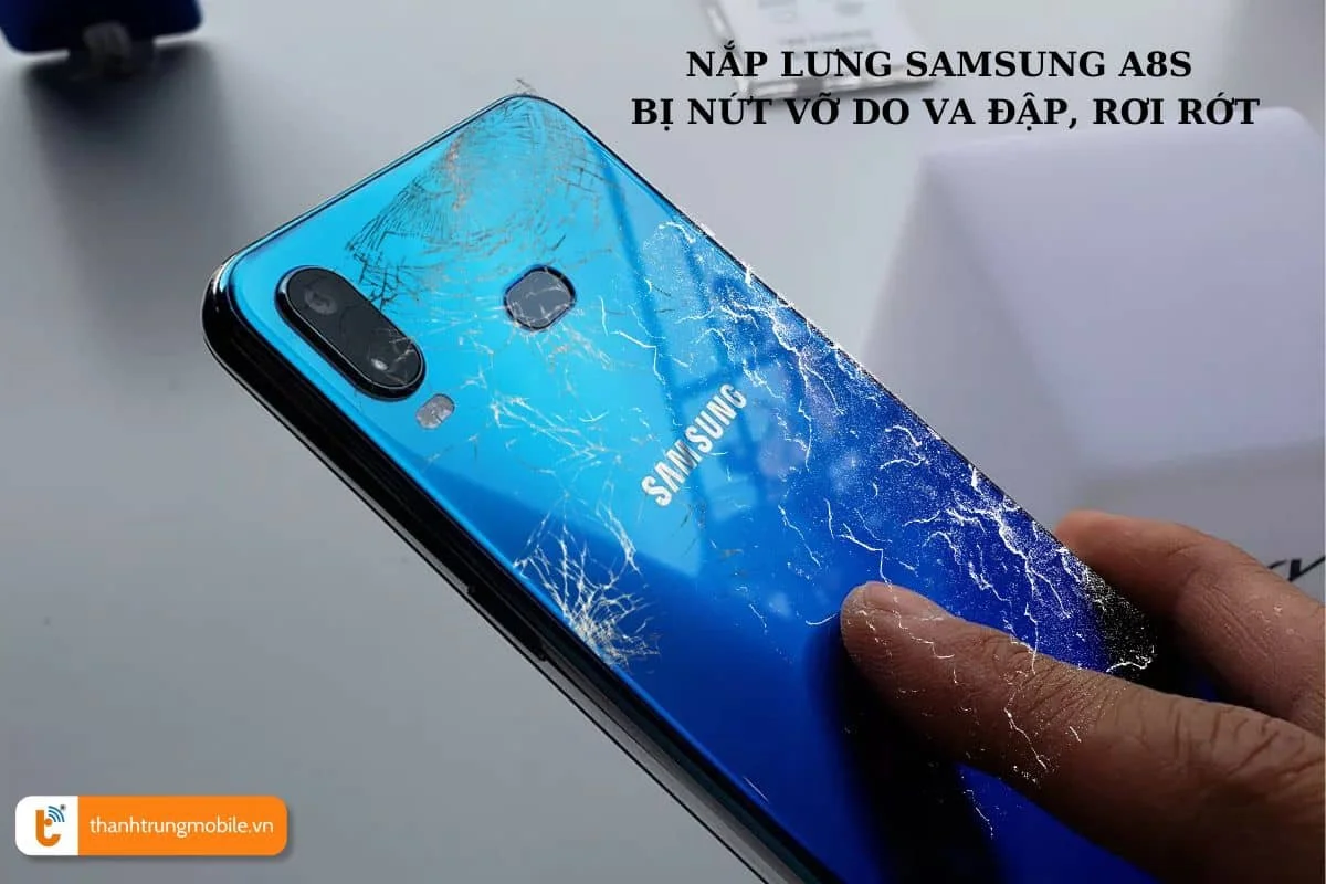 dau hieu can thay nap lung samsung a8s