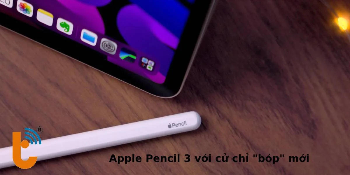 Apple Pencil 3 với cử chỉ