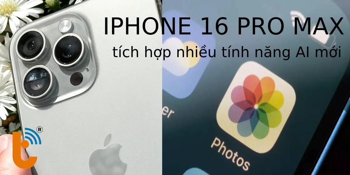 Tích hợp nhiều tính năng AI mới trên iPhone 16 Pro Max